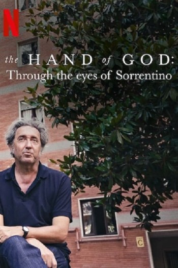 The Hand Of God: Qua Đôi Mắt Của Sorrentino (The Hand Of God: Through The Eyes Of Sorrentino) [2021]